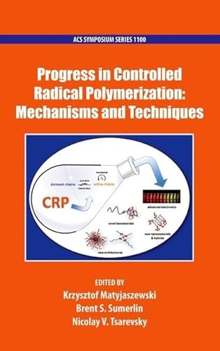 9780841226999: Progress in Controlled Radical Polymerization: Mechanisms and Techniques (ACS Symposium Series)