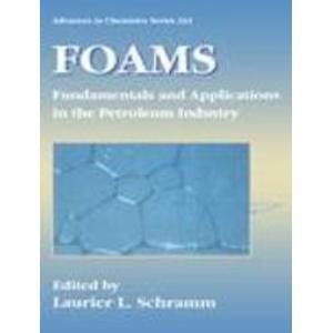 9780841227194: Foams: Fundamentals and Applications in the Petroleum Industry: No. 242 (Advances in Chemistry Series)