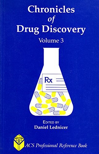 Stock image for Chronicles of Drug Discovery Volume III (ACS Professional Reference Book) for sale by Speedy Book