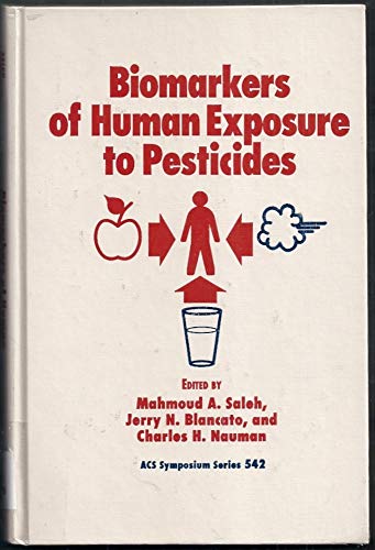 Imagen de archivo de Biomarkers of Human Exposure to Pesticides (ACS Symposium Series, No. 542) a la venta por Housing Works Online Bookstore