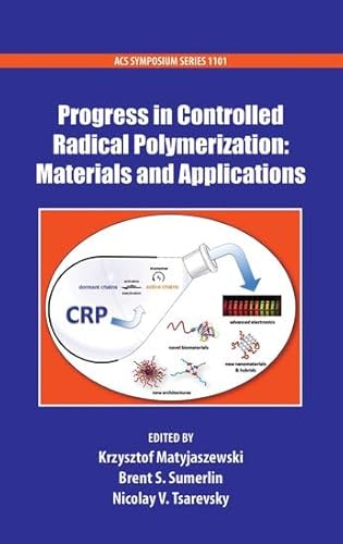 9780841227569: Progress in Controlled Radical Polymerization: Materials and Applications: 1101 (ACS Symposium Series)