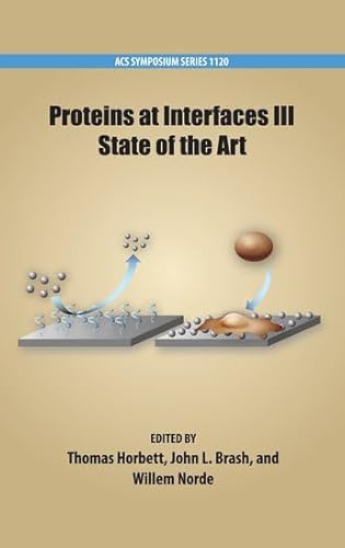 Stock image for Proteins at Interfaces III State of tHorbett, Thomas; Brash, John L.; for sale by Iridium_Books
