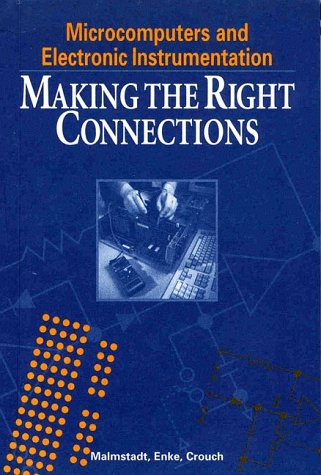 Imagen de archivo de Microcomputers and Electronic Instrumentation: Making the Right Connections a la venta por Wonder Book