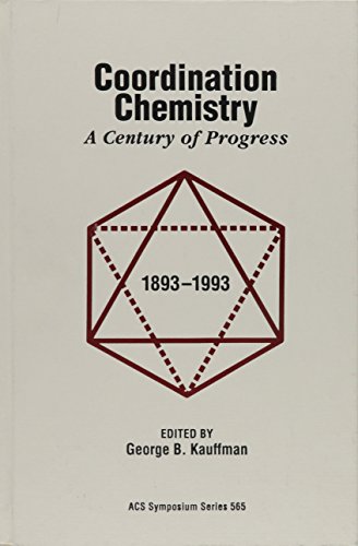 9780841229501: Coordination Chemistry: A Century of Progress: 565 (ACS Symposium Series)