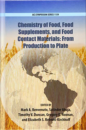 Imagen de archivo de Chemistry of Food, Food Supplements, and Food Contact Materials: From Production to Plate (ACS Symposium Series) a la venta por Mispah books
