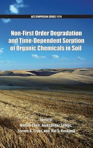 Imagen de archivo de Non-First Order Degradation and Time-Dependent Sorption of Organic Chemicals in Soil (ACS Symposium Series) a la venta por Cotswold Rare Books