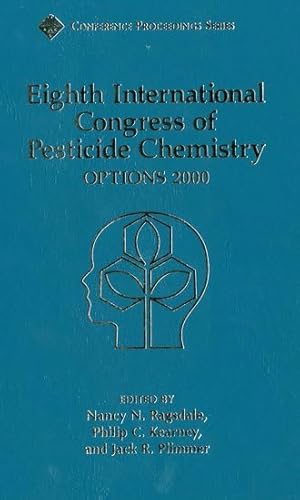 Imagen de archivo de Eighth International Congress of Pesticide Chemistry: Options 2000 (ACS Conference Proceedings) a la venta por Wonder Book