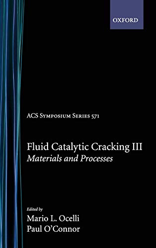 Stock image for Fluid Catalytic Cracking III: Materials and Processes (ACS Symposium Series, No. 571) for sale by HPB-Red