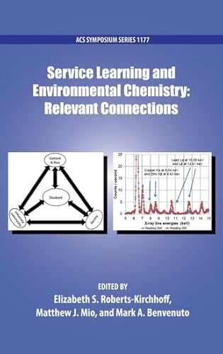 Stock image for Service Learning and Environmental Chemistry: Relevant Connections (ACS Symposium Series) for sale by Reuseabook