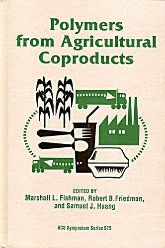 Beispielbild fr Polymers from Agricultural Coproducts (ACS Symposium Series) zum Verkauf von Housing Works Online Bookstore