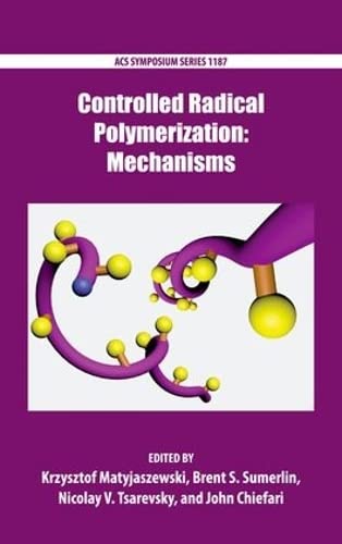 9780841230484: Controlled Radical Polymerization: Mechanisms
