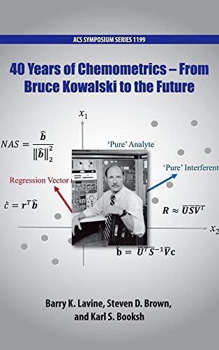 Stock image for 40 Years of Chemometrics: From Bruce Kowalski to the Future (ACS Symposium Series) for sale by Books Puddle