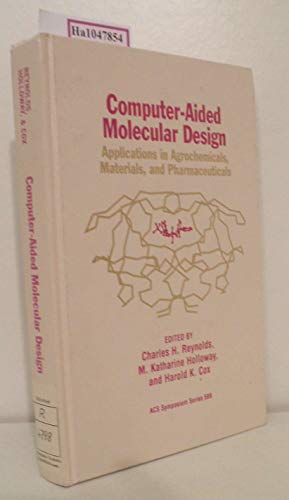 Imagen de archivo de Computer-Aided Molecular Design: Applications in Agrochemicals, Materials, and Pharmaceuticals (ACS Symposium Series) a la venta por Dunaway Books