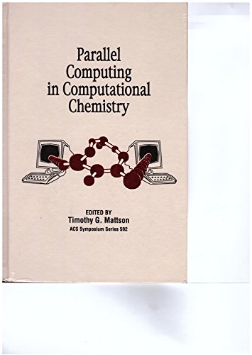 Imagen de archivo de Parallel Computing in Computational Chemistry: Developed from a Symposium Sponsored by the Division of Computers in Chemistry at the 207th National Meeting of the American Chemical Society, San die a la venta por Reader's Corner, Inc.