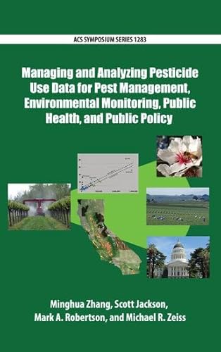 Beispielbild fr Managing and Analyzing Pesticide Use Data for Pest Management, Environmental Monitoring, Public Health, and Public Policy zum Verkauf von Buchpark