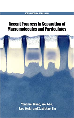 Stock image for Recent Progress in Separation of Macromolecules and Particulates (ACS Symposium Series) for sale by Housing Works Online Bookstore