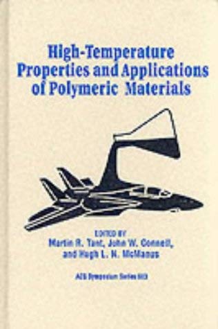 9780841233133: High-Temperature Properties and Applications of Polymeric Materials (ACS Symposium Series)