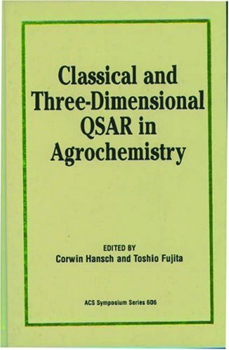 Imagen de archivo de Classical and Three-Dimensional QSAR in Agrochemistry. ACS Symposium Series, No. 606 a la venta por Zubal-Books, Since 1961