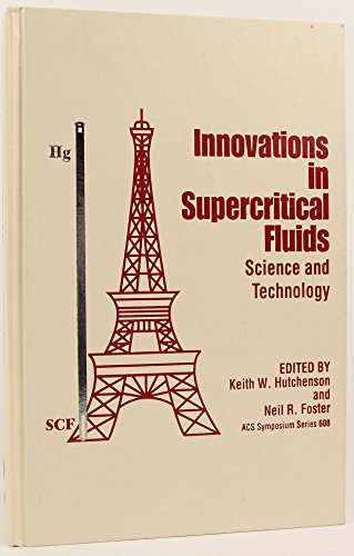 Stock image for Innovations in Supercritical Fluids: Science and Technology (ACS Symposium Series, No. 608) for sale by HPB-Red