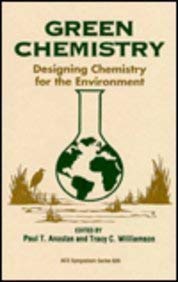 Stock image for Green Chemistry: Designing Chemistry for the Environment (ACS Symposium Series, No. 626) for sale by St Vincent de Paul of Lane County