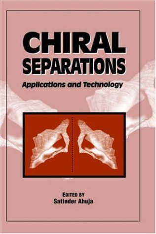 9780841234079: Chiral Separations: Applications and Technology (ACS Professional Reference Book)