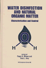 Stock image for Water Disinfection and Natural Organic Matter : Characterization and Control for sale by Better World Books