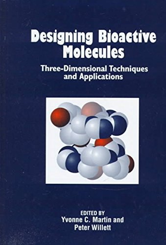 Imagen de archivo de Designing Bioactive Molecules: Three-Dimensional Techniques and Applications (Computer Applications in Chemistry Collection) a la venta por Housing Works Online Bookstore