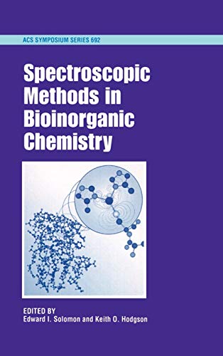 Stock image for Spectroscopic Methods in Bioinorganic Chemistry (ACS Symposium Series, No. 692) for sale by Prometei Books