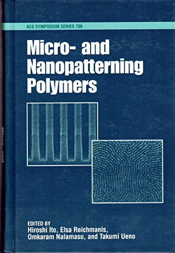 Stock image for Micro- and Nanopatterning Polymers (\Vol. 706) (ACS Symposium Ser., No. 706) for sale by Book Booth
