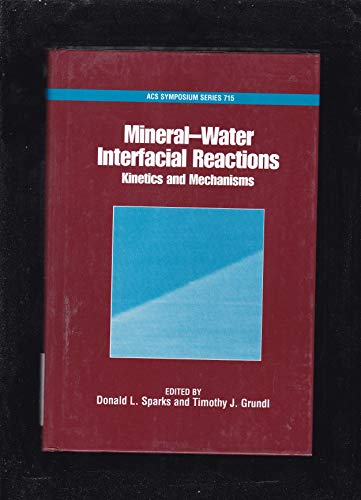 Beispielbild fr Mineral-Water Interfacial Reactions : Kinetics and Mechanisms zum Verkauf von Better World Books: West