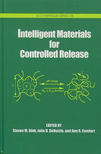 Stock image for Intelligent Materials for Controlled Release: 728 (ACS Symposium Series) for sale by AwesomeBooks