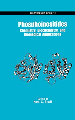 Stock image for Phosphoinositides : Chemistry, Biochemistry, and Biomedical Applications for sale by Better World Books
