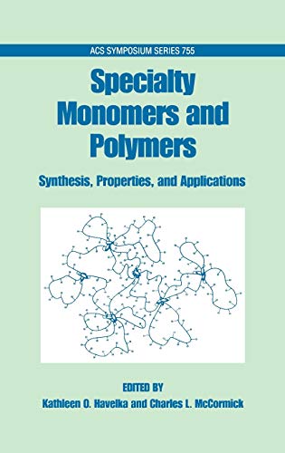 Imagen de archivo de Specialty Monomers and Polymers: SyntHavelka, Kathleen O.; McCormick, a la venta por Iridium_Books