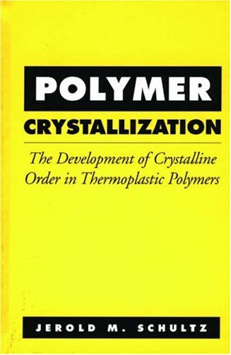 Stock image for Polymer Crystallization for sale by Books Puddle