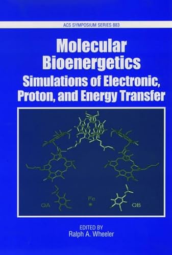 Beispielbild fr Molecular Bioenergetics: Simulations of Electron, Proton, and Energy Transfer zum Verkauf von Buchpark