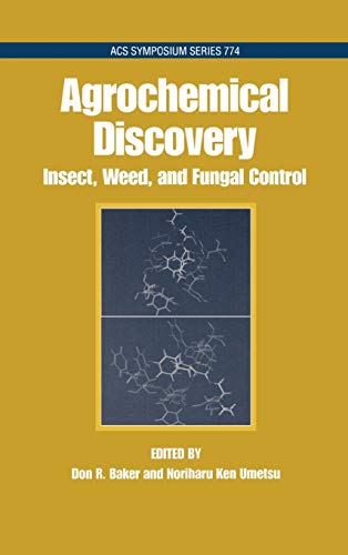 Imagen de archivo de Agrochemical Discovery: Insect, Weed, and Fungal Control: 774 (ACS Symposium Series) a la venta por WorldofBooks