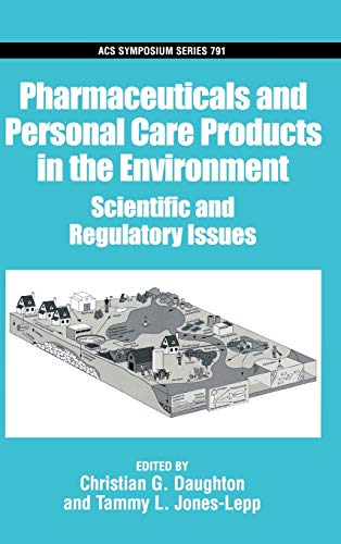Beispielbild fr Pharmaceuticals and Personal Care Products in the Environment: Scientific and Regulatory Issues (ACS Symposium Series) zum Verkauf von Solr Books