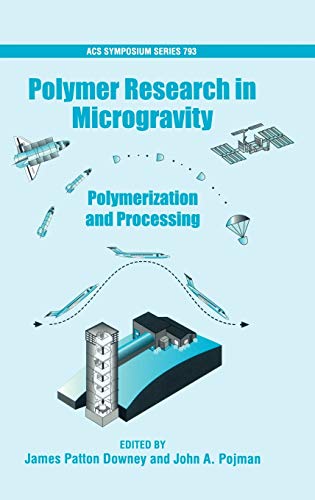 Polymer Research in Microgravity: Polymerization and Processing