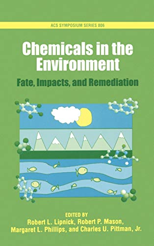 Stock image for Chemicals in the Environment : Fate, Impacts, and Remediation for sale by Better World Books