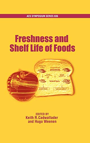 Stock image for Freshness and Shelf Life of Foods for sale by P.C. Schmidt, Bookseller