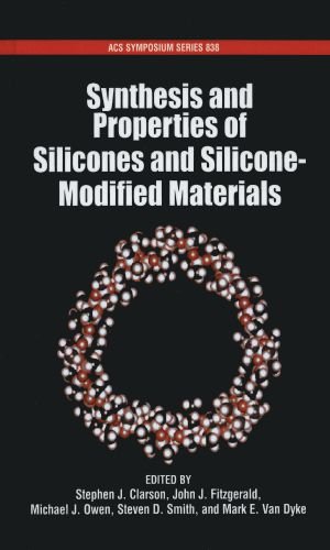 9780841238046: Synthesis and Properties of Silicones and Silicone-Modified Materials