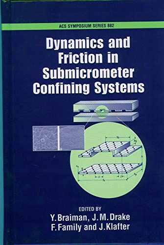 Dynamics and Friction in Sub-Micron Confining Systems (ACS Symposium Series)