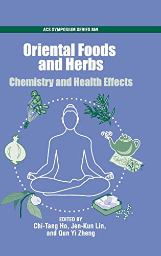 Imagen de archivo de Oriental Foods and Herbs: Chemistry and Health Benefits (ACS Symposium Series, No. 859) a la venta por Prometei Books