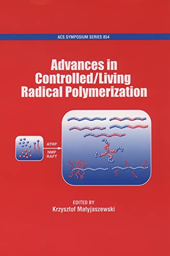 Stock image for Advances in Controlled/Living Radical Polymerization for sale by ThriftBooks-Dallas