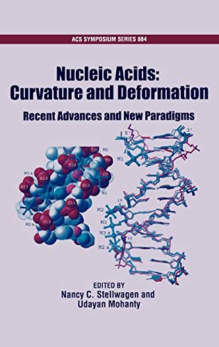 Imagen de archivo de Nucleic Acids: Curvature and Deformation Recent Advances and New Paradigms a la venta por Bingo Used Books