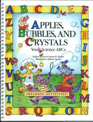 Stock image for Apples, Bubbles, And Crystals: Your Science ABCs for sale by HPB-Emerald