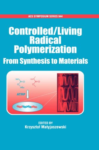 Stock image for Controlled/Living Radical Polymerization: From Synthesis to Materials for sale by Book Dispensary