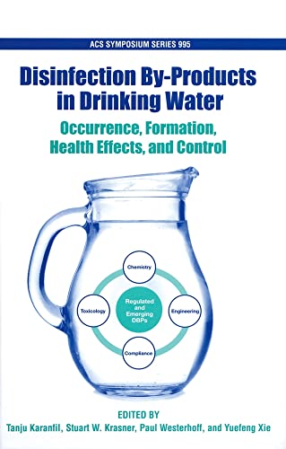 9780841269507: Occurence, Formation, Health Effects and Control of Disinfection By-Products in Drinking Water: 995 (ACS Symposium Series)