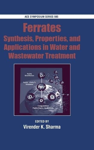 9780841269613: Ferrates: Synthesis, Properties, and Applications in Water and Wastewater Treatment (ACS Symposium Series)