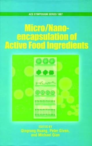 Imagen de archivo de Micro/Nano-Encapsulation of Active Food Ingredients (Acs Symposium Series, Band 1007) a la venta por Buchmarie